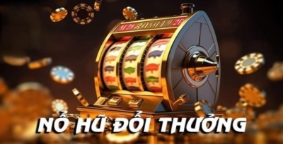 Nổ hũ 52 – Game slot trực tuyến được ưa thích hàng đầu